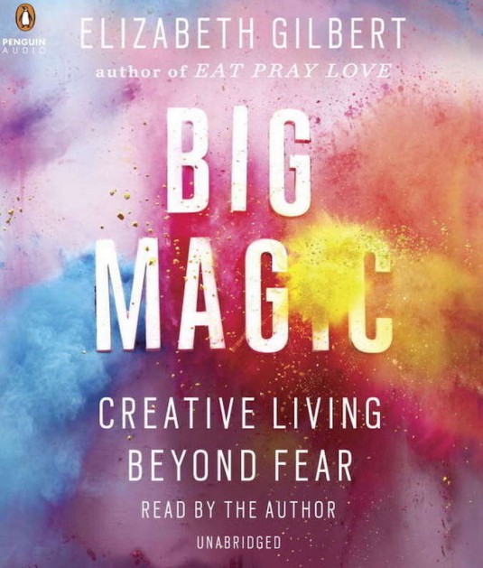 Big Magic by Elizabeth Gilbert, Books, career, boss